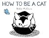 How to Be a Cat