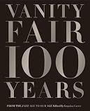 Book cover for “Vanity Fair 100 Years” by Graydon Carter