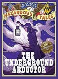 The Underground Abductor