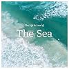 The Life and Love of the Sea