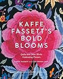 Kaffe Fassetts Bold Blooms Quilts And Other Works Celebrating Flowers