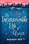 The Inconceivable Life of Quinn
