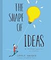 The Shape of Ideas: An Illustrated Exploration of Creativity