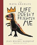 Life Doesn't Frighten Me