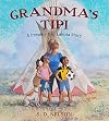 Grandma's Tipi: A Present-Day Lakota Story