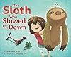 The Sloth Who Slowed Us Down