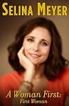 A Woman First: First Woman: A Memoir