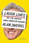 Laugh Lines: My Life Helping Funny People Be Funnier