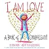 I Am Love: A Book of Compassion