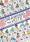 Drawing the Vote: An Illustrated Guide to Voting in America