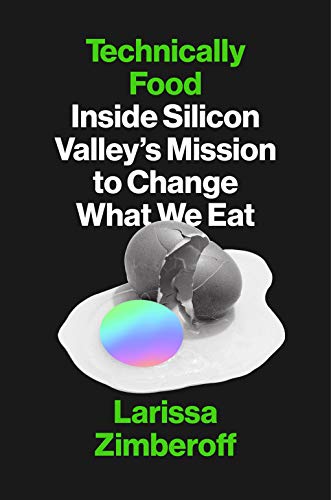 Technically Food: Inside Silicon Valley's Mission to Change What We Eat cover