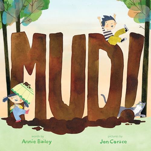 Mud! / by Bailey, Annie