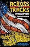 Across the Tracks: Remembering the Tulsa Race Massacre and Black Wall Street
