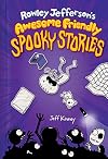 Rowley Jefferson's Awesome Friendly Spooky Stories (The Awesome Friendly Kid #3)