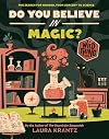 Do You Believe In Magic? (A Wild Thing Book): The Search for Wonder, from Sorcery to Science