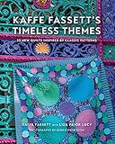 Kaffe Fassett's Timeless Themes: 23 New Quilts Inspired by Classic Patterns