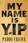 My Name Is Yip