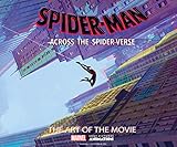 Spider-Man: Across the Spider-Verse: The Art of the Movie