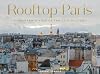 Rooftop Paris: A Panoramic View of the City of Light