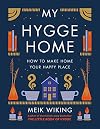 My Hygge Home: How to Make Home Your Happy Place