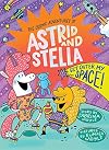 Get Outer My Space! (The Cosmic Adventures of Astrid and Stella Book #3 (A Hello!Lucky Book)): A Graphic Novel