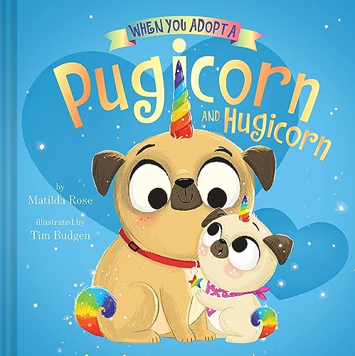 Cover of When You Adopt a Pugicorn and Hugicorn