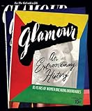 Glamour: An Extraordinary History: 85 Years of Women Breaking Boundaries