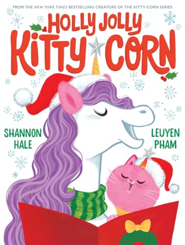 Holly Jolly Kitty-Corn : by Hale, Shannon