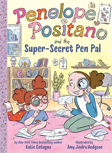 Penelope Positano and the Super-Secret Pen Pal / by Cotugno, Katie