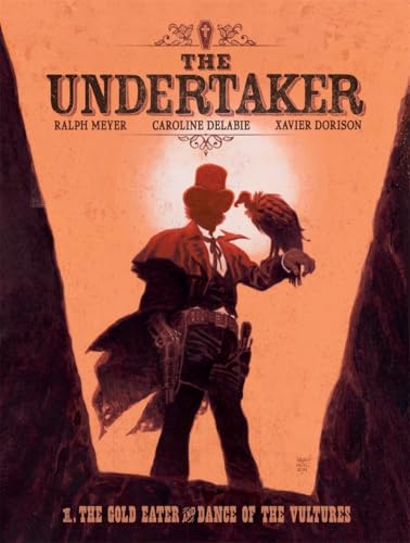 The Undertaker : Volume 1 : by Dorison, Xavier