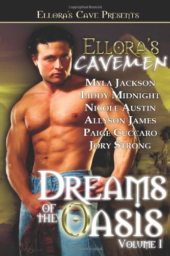 Ellora's Cavemen, Volume I (By: Paige Cuccaro,Allyson James,Myla Jackson,Liddy Midnight,Jory Strong,Nicole Austin) cover