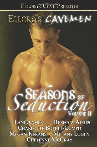Ellora's Cavemen: Seasons of Seduction II book cover