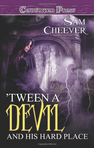 'Tween a Devil and His Hard Place book cover