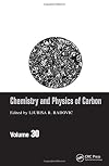 Chemistry and Physics of Carbon. Volume 30