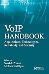 VoIP Handbook: Applications, Technologies, Reliability, and Security