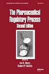 The Pharmaceutical Regulatory Process, Second Edition (Drugs and the Pharmaceutical Sciences)