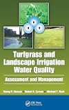 Turfgrass and Landscape Irrigation Water Quality: Assessment and Management
