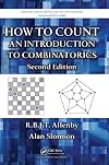 How to Count: An Introduction to Combinatorics, Second Edition (Discrete Mathematics and Its Applications)