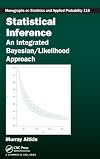 Statistical Inference: An Integrated Bayesian/Likelihood Approach