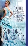 The Daring Exploits of a Runaway Heiress (Millworth Manor)