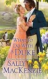 What to Do with a Duke