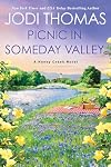 Picnic in Someday Valley: A Heartwarming Texas Love Story (A Honey Creek Novel)