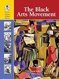 The Black Arts Movement Lucent Library Of Black History