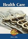 Health Care: Hot Topics
