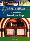 The History of American Pop (The Music Library)