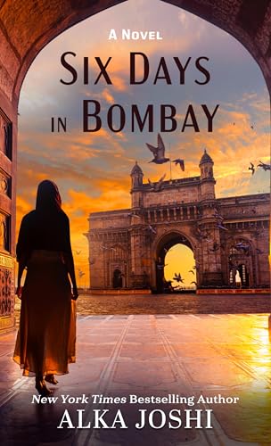 Six Days In Bombay by Joshi, Alka