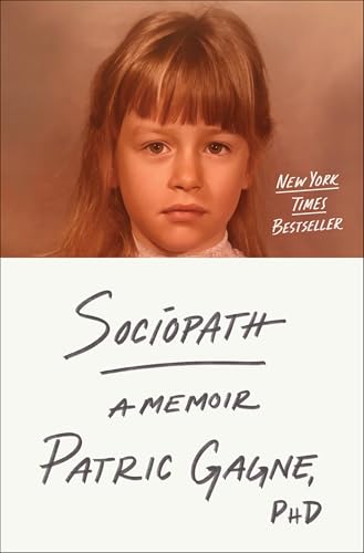 Sociopath : A Memoir by Gagne, Patric