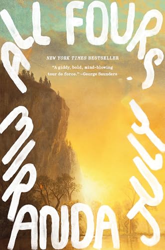 All Fours : by July, Miranda