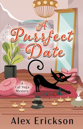 A Purrfect Date by Erickson, Alex