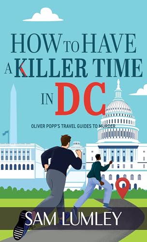 How to Have A Killer Time In D. C. by Lumley, Sam